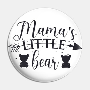 Mama's Little Bear Cute gift for baby Pin