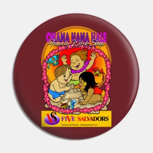 Ohana Hana Hale - Family Work Shop Pin