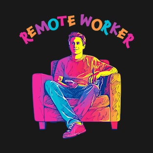 Remote Worker - TV Remote that is! T-Shirt