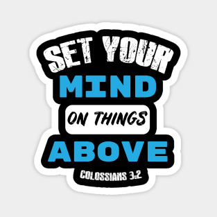 Set your mind on things above Distressed Design Magnet