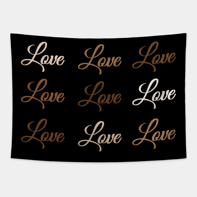 Love For All Colors Tapestry by EmpowerTee