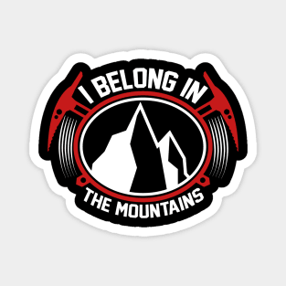 I Belong In The mountains T Shirt For Women Men Magnet