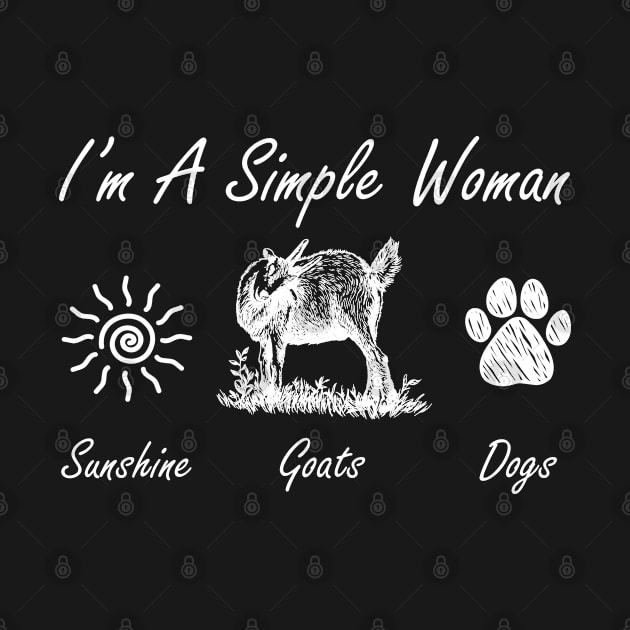 I'm A Simple Woman Sunshine Goats Dogs by LotusTee