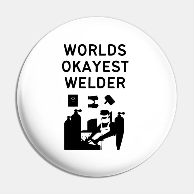 World okayest welder Pin by Word and Saying