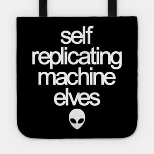 Self Replicating Machine Elves Tote