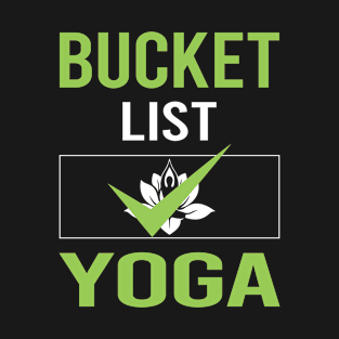 Bucket List Yoga T-Shirt