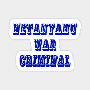 Netanyahu War Criminal - Front Magnet