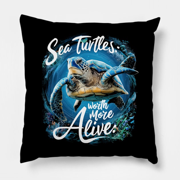 Sea Turtles Worth More Alive Pillow by savariya