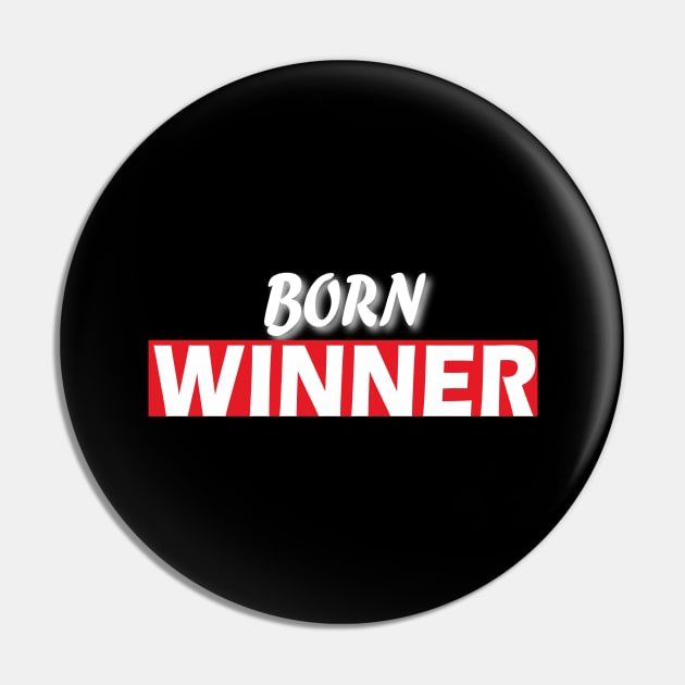 Born Winner Pin by Day81