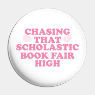 Chasing That Scholastic Book Fair High Sweatshirt, Book Fair, Book Lover Sweatshirt, Bookish Crewneck, Retro 2000s Y2K Fashion Pin