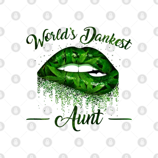 World's Dankest Aunt by DMMGear