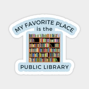 My Favorite Place is the Public Library Magnet