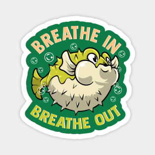 Pufferfish Breathe In Breathe Out Magnet