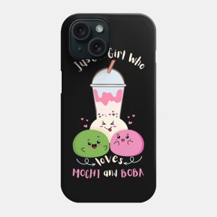 Just A Girl Who Loves Mochi And Boba Phone Case