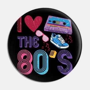 I LOVE THE 80s Pin