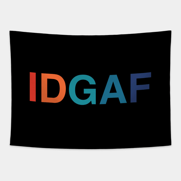 IDGAF I Don't Give A F*** (Retro Rainbow Text) Tapestry by inotyler