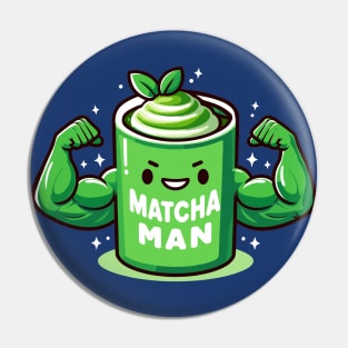 Matcha Man Power Mug Pin