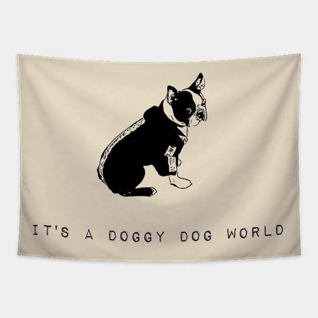 Tough life of a french bulldog Tapestry by Ayumin