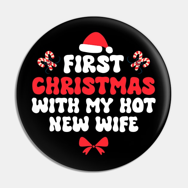 First Christmas With My Hot New Wife Funny Xmas Pin by Giftyshoop