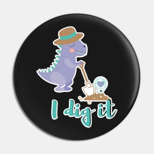 I Dig it Dino Pin