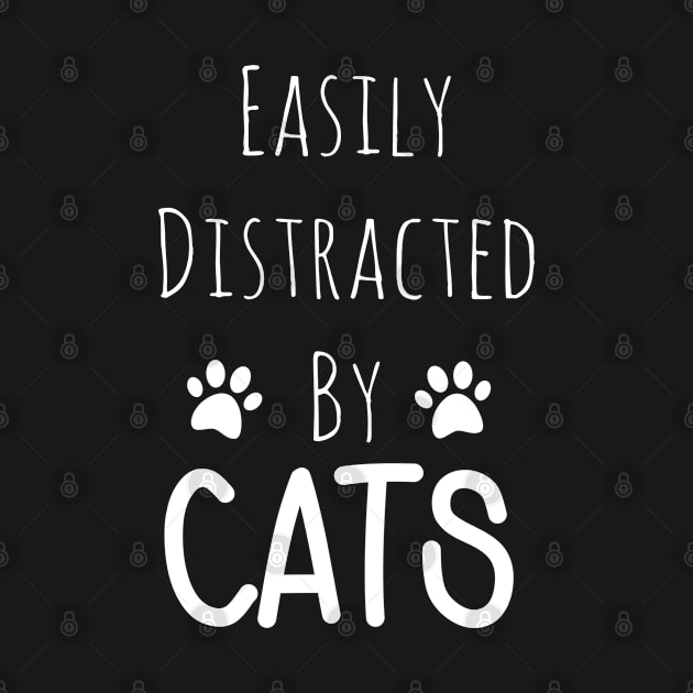 Easily Distracted By Cats by Attia17