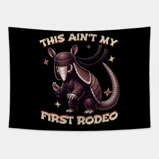 Armadillo Western Rodeo Enthusiast | This Ain't My First Rodeo Tapestry