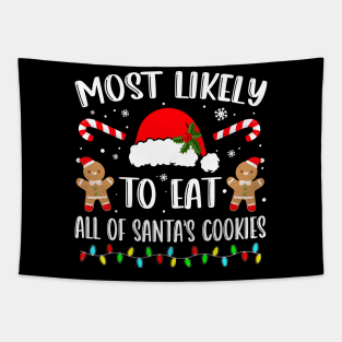 Most Likely To Eat All The Christmas Cookies Family Xmas Shirt Tapestry