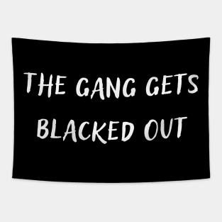 The Gang gets Blacked Out Tapestry