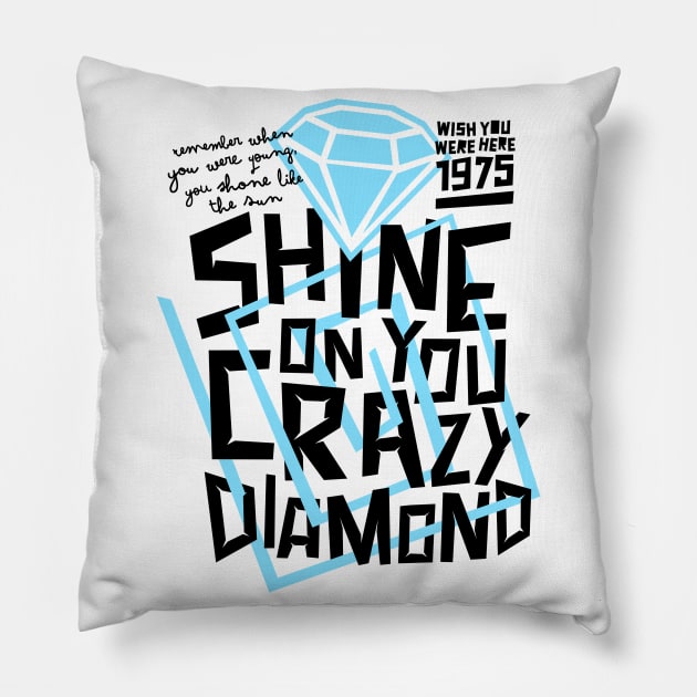 shine on you crazy diamond Pillow by MoSt90