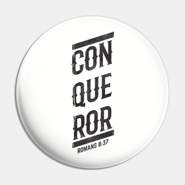 Conqueror Romans 8:37 Christian Warrior (Distressed) Pin by lucidghost