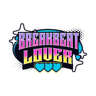 BREAKBEAT  - Breaks Lover Y2K T-Shirt