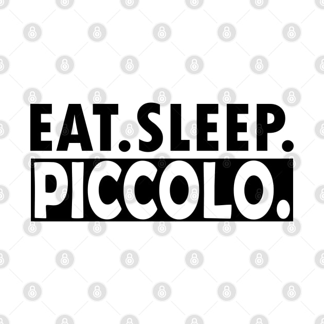 Piccolo - Eat Sleep Piccolo by KC Happy Shop