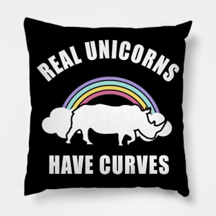 Real Unicorns Have Curves Pillow