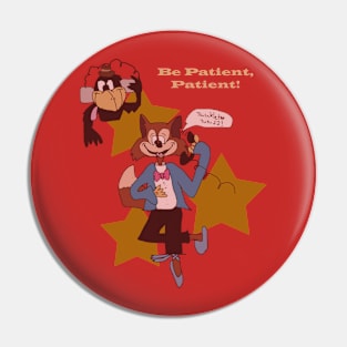 Be Patient, Patient Pin