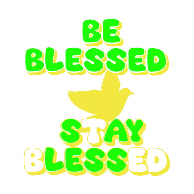 Be Blessed Say Less by Fly Beyond