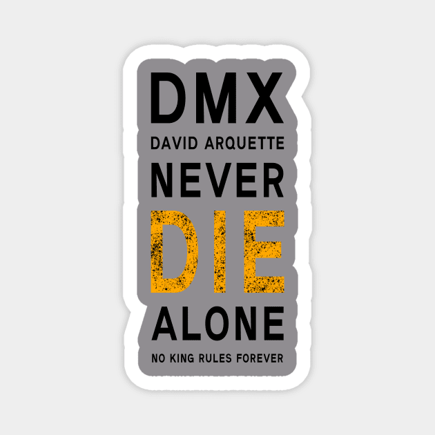 DMX David Arquette Never Die Alone No King Rules Forever Magnet by KOTB