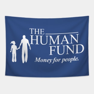 The Human Fund - Money for people. Tapestry