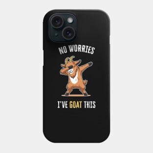 No worries, I've Goat This Phone Case