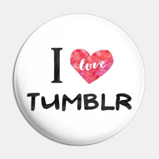 I love Tumblr Pin