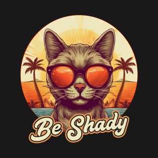 Be Shady Cat T-Shirt