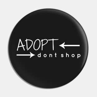 Adopt. Don't Shop. Pin