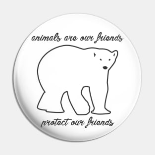 protect our friends - polar bear Pin