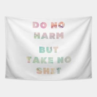 Do No Harm But Take No Shit Tapestry