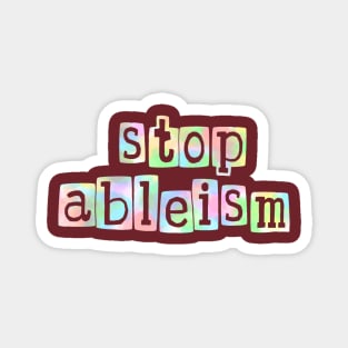 Stop ableism Magnet