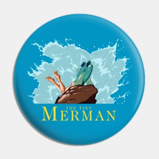 The Tiny Merman w/ text Pin