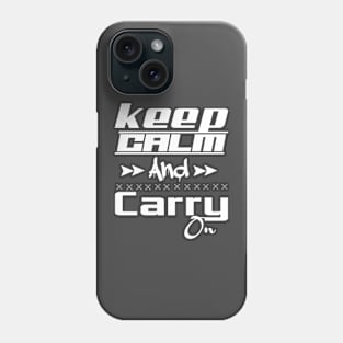 keep calm and carry on Phone Case