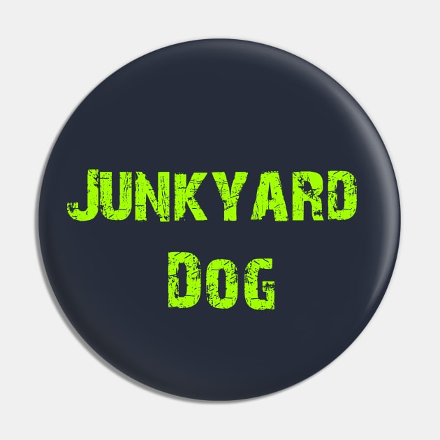 Junkyard Dog 2 Pin by Erena Samohai