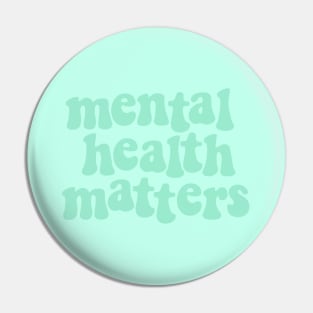 Mental Health Matters Mint Green Pin