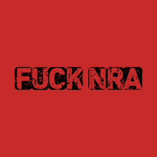 fuck nra T-Shirt