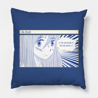 If You Can Dream It, You Can Achieve It Pillow